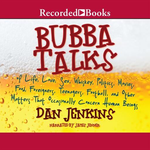 Bubba Talks, Dan Jenkins