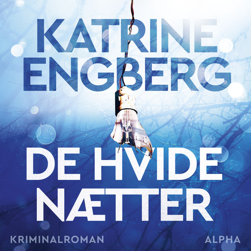 De hvide nætter, Katrine Engberg