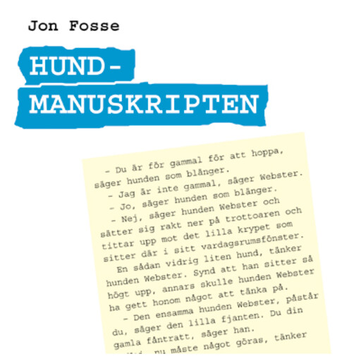 Hundmanuskripten, Jon Fosse