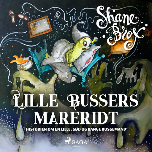 Lille Bussers mareridt - Historien om en lille, sød og bange bussemand, Shane Brox