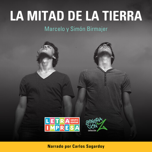 La mitad de la tierra, Marcelo Birmajer, Simón Birmajer
