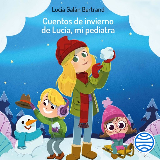 Cuentos de invierno de Lucía, mi pediatra, Lucía Galán Bertrand, Núria Aparicio