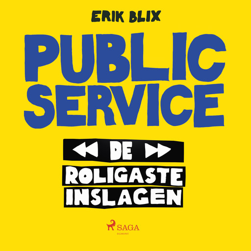 Public Service - de roligaste inslagen, Erik Blix