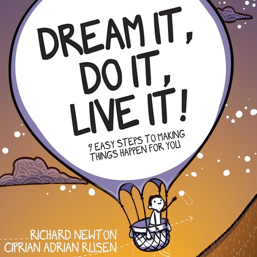 Dream It, Do It, Live It, Richard Newton, Ciprian Rusen