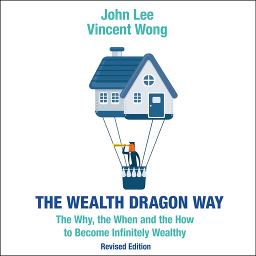 The Wealth Dragon Way, John Lee, Vincent Wong