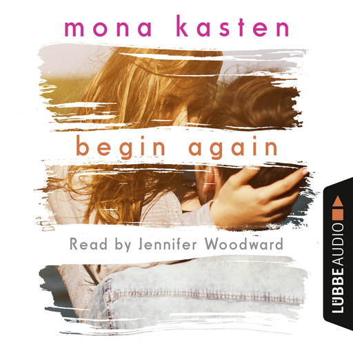 Begin Again (Unabridged), Mona Kasten