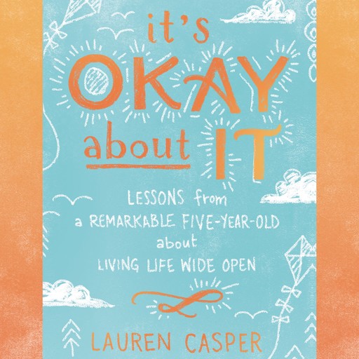 It's Okay About It, Lauren Casper