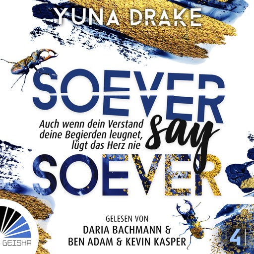 Soever Say Soever - Never Say Never - Wenn dein Verstand deine Begierden leugnet, Band 4 (ungekürzt), Yuna Drake