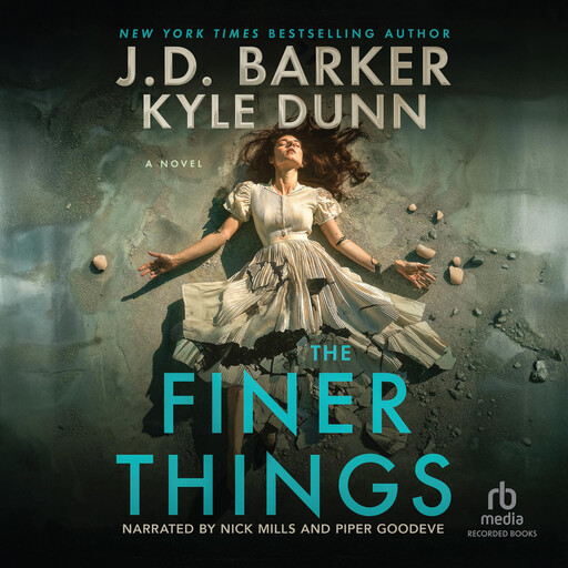 The Finer Things, J.D. Barker, Kyle Dunn