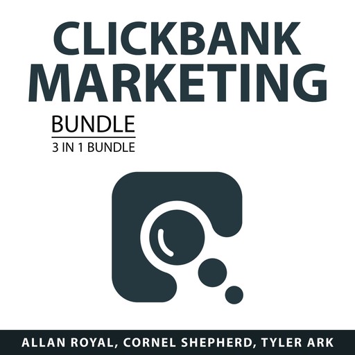 Clickbank Marketing Bundle, 3 in 1 Bundle, Tyler Ark, Cornel Shepherd, Allan Royal