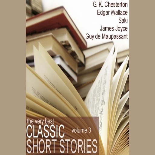 Classic Short Stories, Edgar Wallace, G.K.Chesterton, Saki