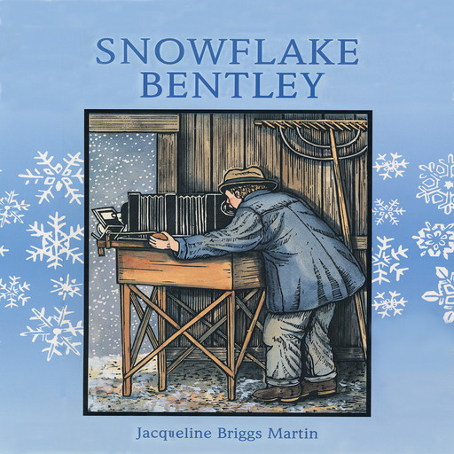 Snowflake Bentley, Jacqueline Briggs Martin