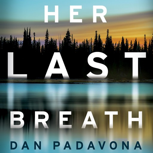 Her Last Breath, Dan Padavona