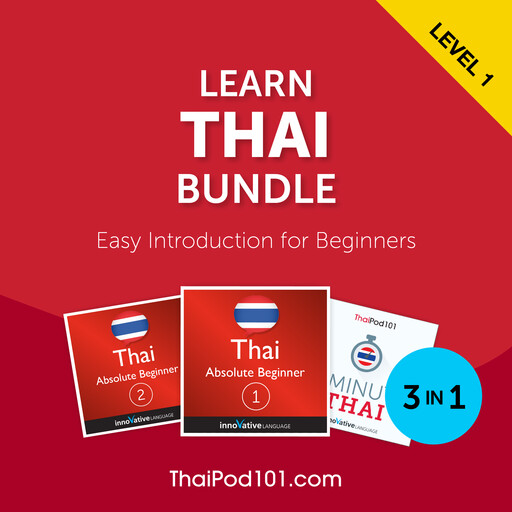 Learn Thai Bundle - Easy Introduction for Beginners (Level 1), Innovative Language Learning, ThaiPod101.com