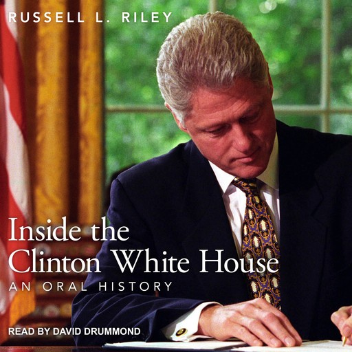 Inside the Clinton White House, Riley L. Russell