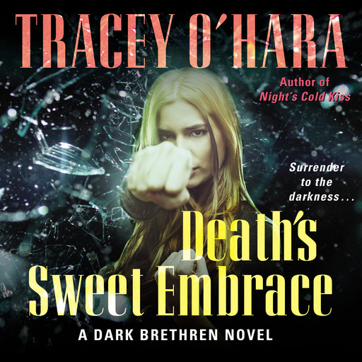 Death's Sweet Embrace, Tracey O'Hara