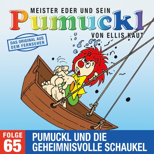 65: Pumuckl und die geheimnisvolle Schaukel (Das Original aus dem Fernsehen), Ellis Kaut