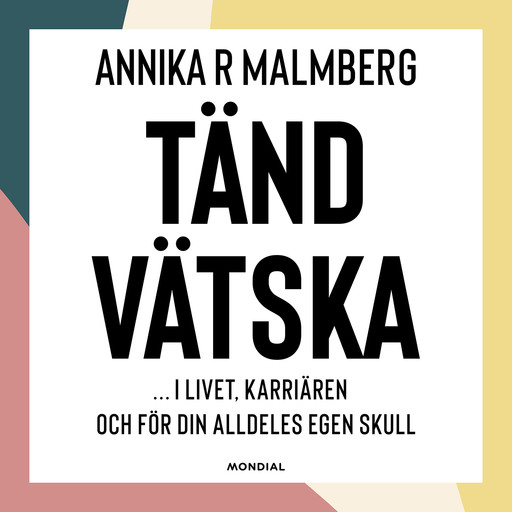 Tändvätska, Annika R. Malmberg