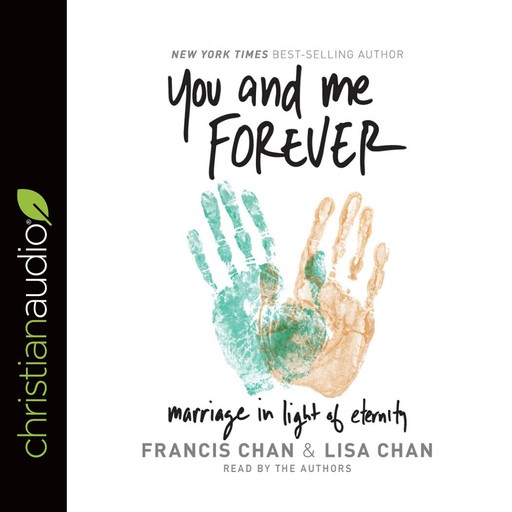 You and Me Forever, Francis Chan, Lisa Chan