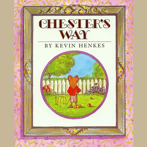 Chester's Way, Kevin Henkes