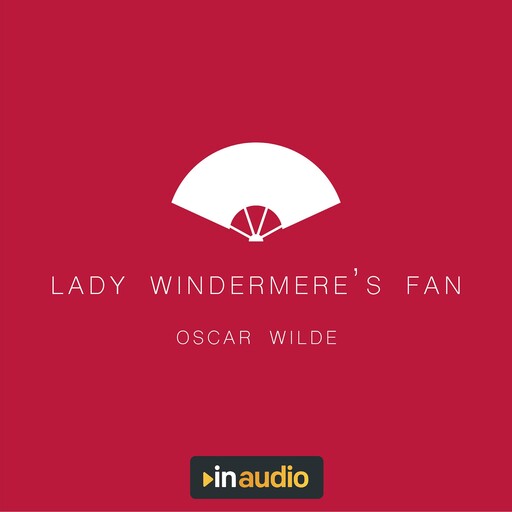 Lady Windermere's Fan, Oscar Wilde