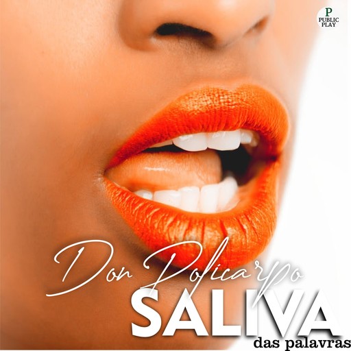 Saliva das Palavras, Don Policarpo