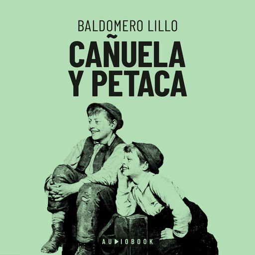 Cañuela y Petaca (Completo), Baldomero Lillo
