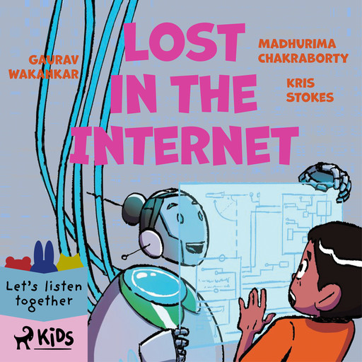 Lost in the Internet, Madhurima Chakraborty, Kris Stokes, Gaurav Wakankar