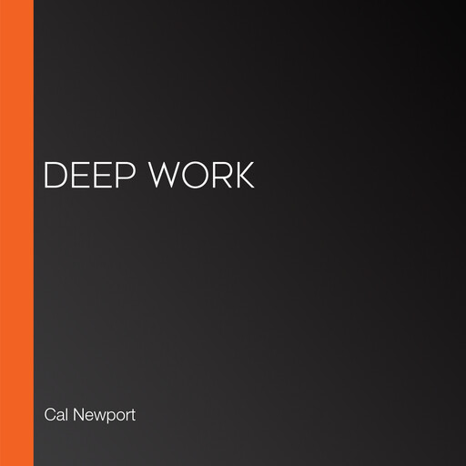 Deep Work, Cal Newport