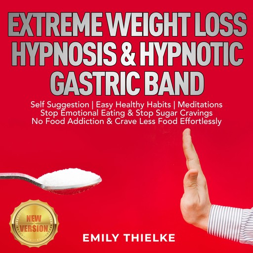 EXTREME WEIGHT LOSS HYPNOSIS & HYPNOTIC GASTRIC BAND, EMILY THIELKE