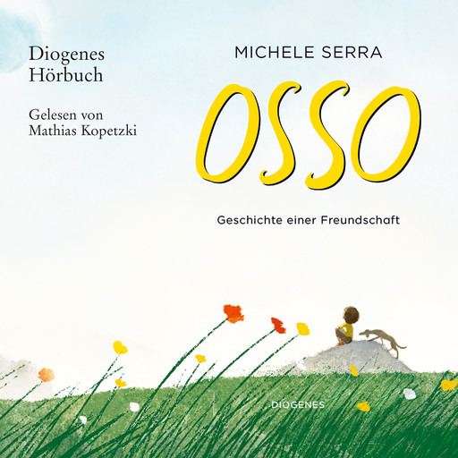 Osso - Geschichte einer Freundschaft (Ungekürzt), Michele Serra