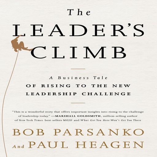 The Leader's Climb, Paul Heagen, Bob Parsanko