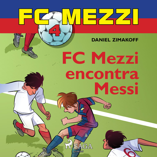 FC Mezzi 4: FC Mezzi encontra Messi, Daniel Zimakoff