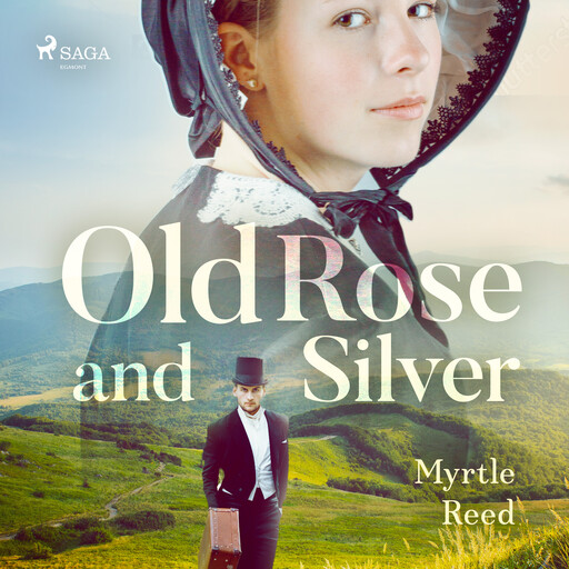 Old Rose and Silver, Myrtle Reed