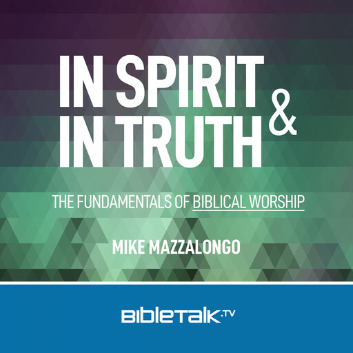 In Spirit and In Truth, Mike Mazzalongo