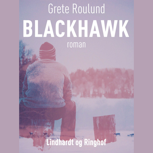 Blackhawk, Grete Roulund