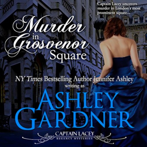 Murder in Grosvenor Square, Jennifer Ashley, Ashley Gardner