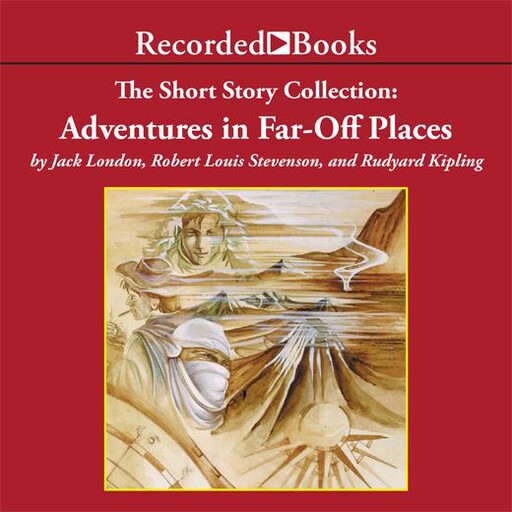 The Short Story Collection, Robert Louis Stevenson, Jack London, Joseph Rudyard Kipling, Stephen Crane