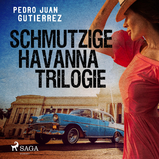Schmutzige Havanna Trilogie, Pedro Juan Gutiérrez
