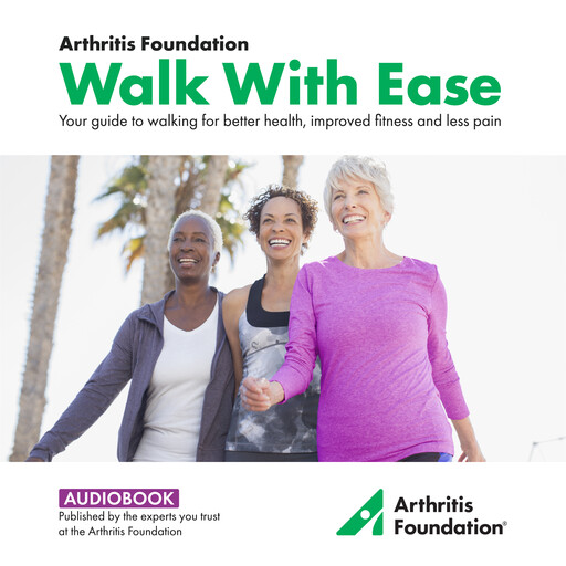 Walk With Ease, The Arthritis Foundation