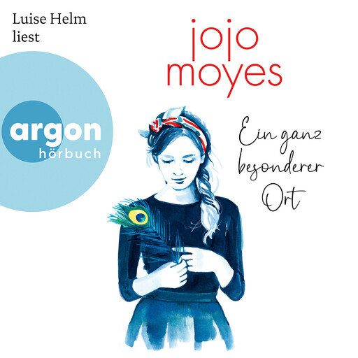 Ein ganz besonderer Ort (Autorisierte Lesefassung), Jojo Moyes