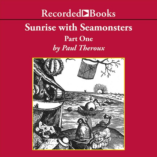 Sunrise with Seamonsters, Paul Theroux
