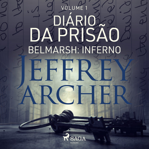Diário da prisão, Volume 1 - Belmarsh: Inferno, Jeffrey Archer
