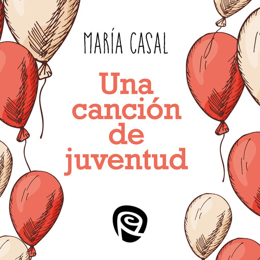 Una canción de juventud, María Casal