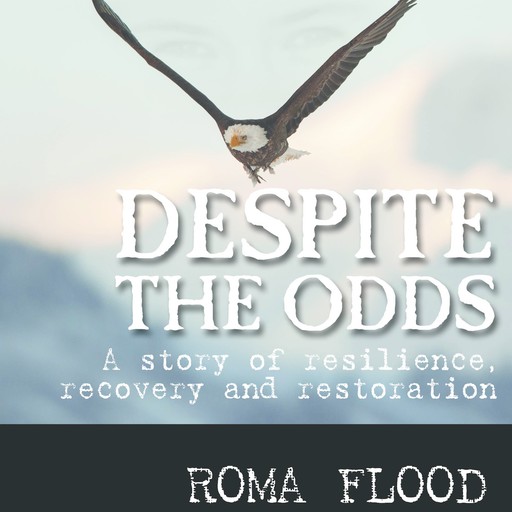 Despite the Odds: A story of resilience, recovery and restoration, Roma Flood