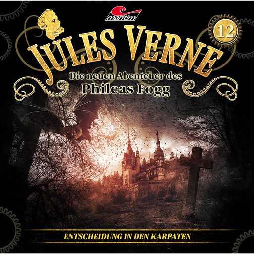 Jules Verne, Die neuen Abenteuer des Phileas Fogg, Folge 12: Entscheidung in den Karpaten, Markus Topf, Dominik Ahrens
