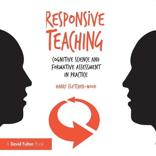 Responsive Teaching, Harry Fletcher-Wood