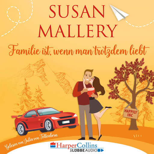 Familie ist, wenn man trotzdem liebt, Teil - Happily Inc 3 (Ungekürzt), Susan Mallery