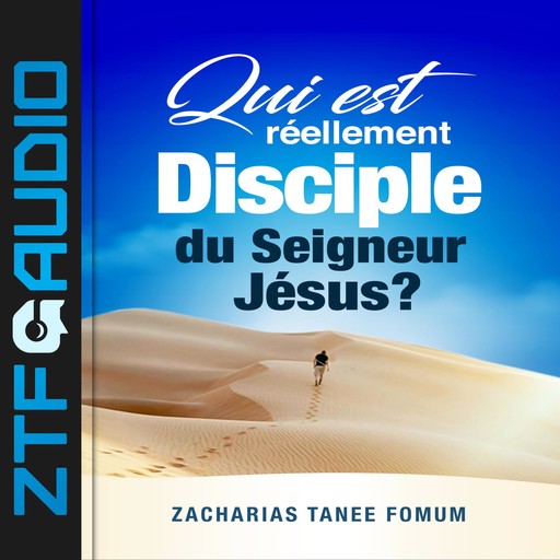 Qui Est Réellement Disciple du Seigneur Jesus ?, Zacharias Tanee Fomum