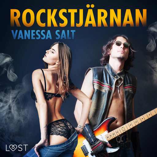 Rockstjärnan - erotisk novell, Vanessa Salt